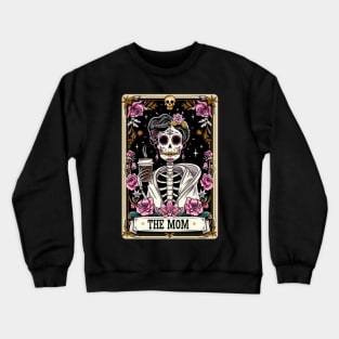 The mom, funny skeleton drinking coffee mothers day Crewneck Sweatshirt